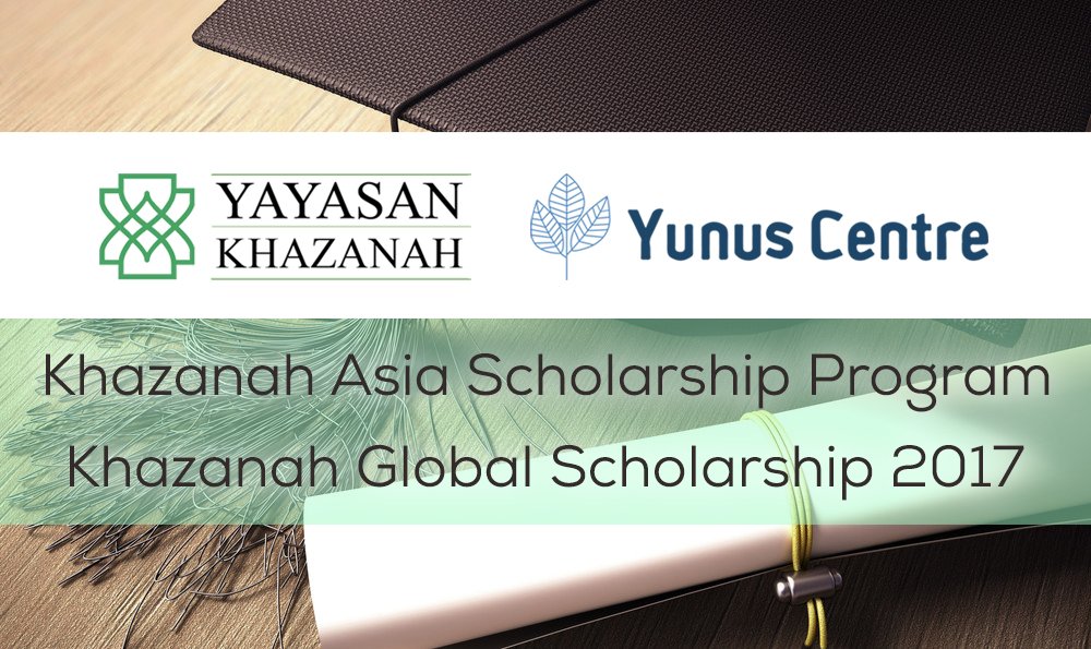 Deadline Extended - KHAZANAH ASIA SCHOLARSHIP PROGRAMME 2017